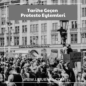 tarihe_gecen_protesto_eylemleri