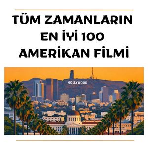 tüm_zamanlarin_en_iyi_100_amerikan_filmi