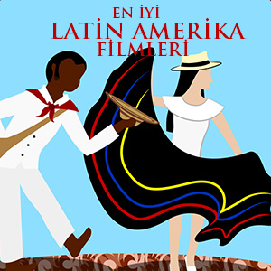 en_iyi_latin_amerika_filmleri