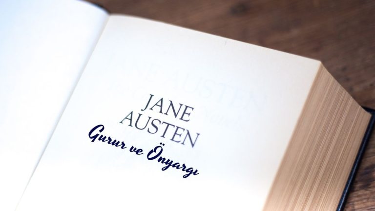 Jane Austen’in Gurur ve Önyargı Romanı Hakkında Bilinmesi Gerekenler