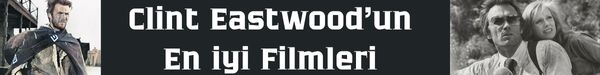 clint_eastwod_un_en_iyi_filmleri