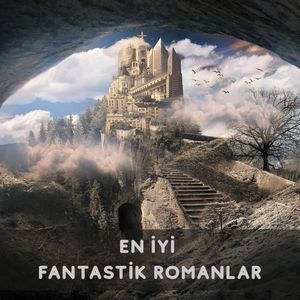 en_iyi_fantastik_romanlar